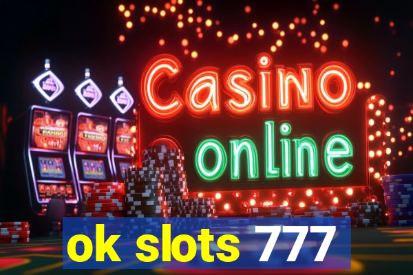 ok slots 777